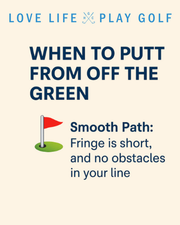 🏌️Happy Golf Tip of the Week: When to Putt from Off the Green